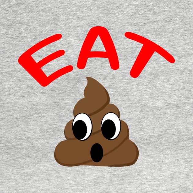 Eat Crap by elizabethtruedesigns